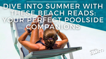 Dive into Summer with These Beach Reads: Your Perfect Poolside Companions